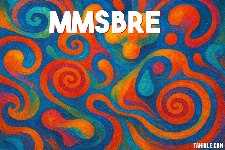 MMSBRE: Meaning, Business Framework, SEO Trend, and Real-World